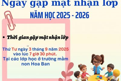 Trường Mầm Non Hoa Ban trân trọng kính mời quý phụ huynh đưa các bé đến nhận lớp và gặp mặt cô giáo đầu năm học